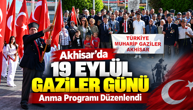 Akhisar'da 19 Eylül Gaziler Günü Anma Programı Düzenlendi