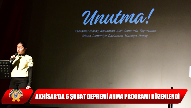 Akhisar'da 6 Şubat Depremi Anma Programı Düzenlendi