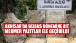 Akhisar'da Bizans Dönemine Ait Mermer Yazıtlar Ele Geçirildi