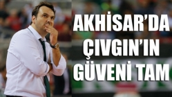 Akhisar'da Çıvgın'ın güveni tam