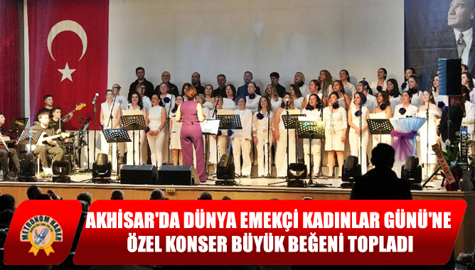 Akhisar'da Dünya Emekçi Kadınlar Günü'ne Özel Konser Büyük Beğeni Topladı