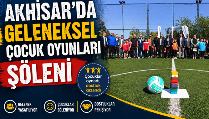 Akhisar'da Geleneksel Çocuk Oyunları Şöleni