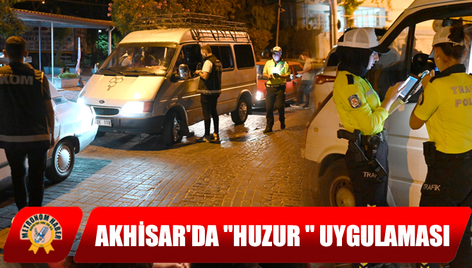 Akhisar'da "Huzur " Uygulaması