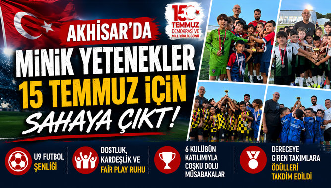 Akhisar'da Minik Yetenekler 15 Temmuz İçin Sahaya Çıktı