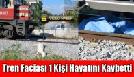 Akhisar'da Tren Faciası 1 Ölü