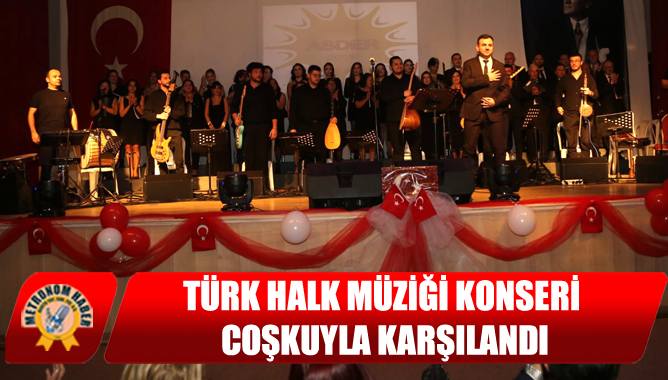 Akhisar'da Türk Halk Müziği Konseri Coşkuyla Karşılandı