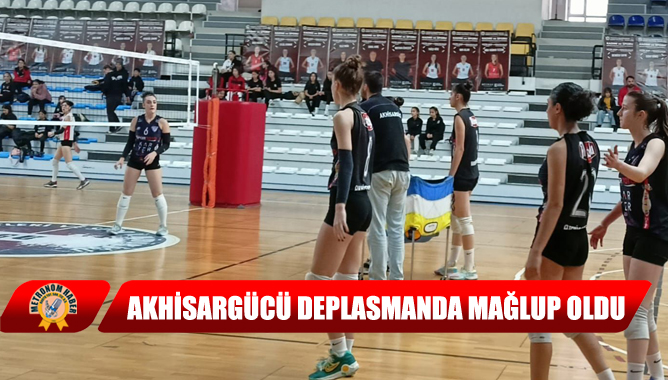 Akhisargücü Deplasmanda Mağlup Oldu