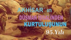 Akhisar'ın düşman işgalinden kurtuluşunun 95.yıl kutlama programı açıklandı