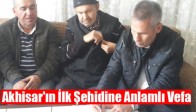 Akhisar'ın İlk Şehidine Anlamlı Vefa
