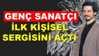 Akhisarlı Genç Sanatçı İlk Kişisel Sergisini Açtı