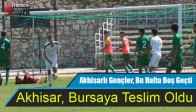 Akhisarlı Gençler, Bu Hafta Boş Geçti