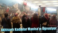 Akhisarlı Kadınlar Manisa’yı Öğreniyor