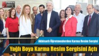Akhisarlı Öğretmenlerden Karma Resim Sergisi