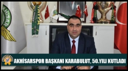 Akhisarspor Başkanı Karabulut, 50.Yılı Kutladı