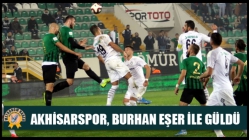 Akhisarspor, Burhan Eşer İle Güldü 2-1