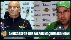 Akhisarspor-Bursaspor maçının ardından