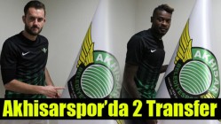 Akhisarspor’da 2 Transfer