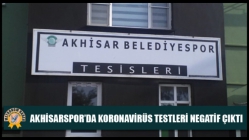 Akhisarspor’da koronavirüs testleri negatif çıktı