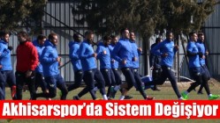 Akhisarspor’da Sistem Değişiyor