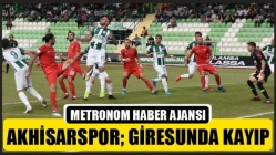 Akhisarspor; Giresunda Kayıp