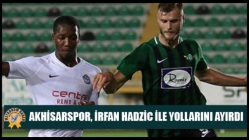 Akhisarspor, İrfan Hadzic İle Yollarını Ayırdı