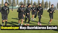 Akhisarspor, Osmanlıspor Maçı Hazırlıklarına Başladı