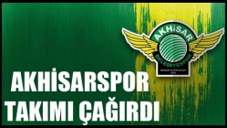 Akhisarspor Takımı Çağırdı