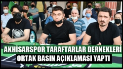 Akhisarspor Taraftarlar Dernekleri ortak basın açıklaması yaptı