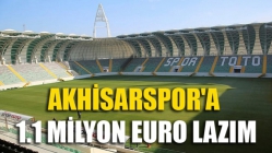 Akhisarspor'a 1.1 milyon Euro lazım