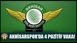 Akhisarspor'da 4 Pozitif Vaka!