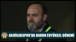 Akhisarspor'da Harun Eryüksel dönemi