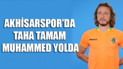 Akhisarspor'da Taha Tamam Muhammed Yolda