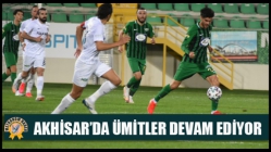 Akhisarspor'da Ümitler Devam Ediyor