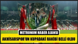 Akhisarspor'un Kupadaki Rakibi Belli Oldu