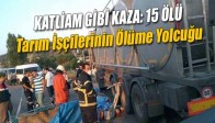 Akıl Almaz Kaza 2 Yaralı 15 Ölü