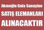 Akınoğulları gıda sanayine Satış Elemanları Alınacaktır