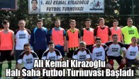 Ali Kemal Kirazoğlu, Halı Saha Futbol Turnuvası Başladı