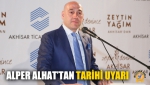 Alper Alhat’tan Tarihi Uyarı