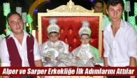 Alper ve Sarper Erkekliğe İlk Adımlarını Attılar