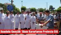 Anadolu Gençlik İdam Kararlarını Protesto Etti