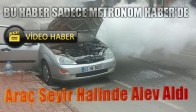 Araç Seyir Halinde Alev Aldı