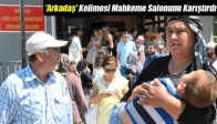 'Arkadaş' Kelimesi Mahkeme Salonunu Karıştırdı