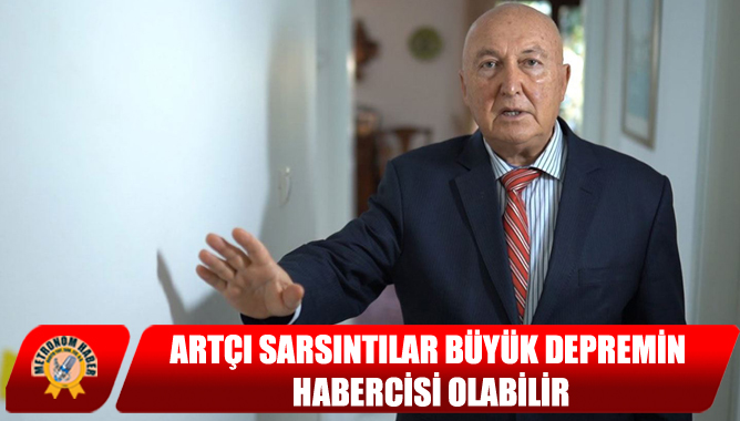 Artçı Sarsıntılar Büyük Depremin Habercisi Olabilir