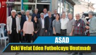 ASAD Eski Vefat Eden Futbolcuyu Unutmadı