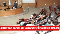 ASDER’den Görsel Şiir ve Fotoğraf-Şiir İlişkisi Gecesi