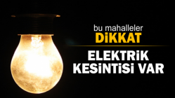 Atatürk Mahallesinde Pazar günü bazı sokaklarda elektrik kesintisi uygulanacak