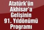 Atatürk’ün Akhisar’a Gelişinin 91. Yıldönümü Programı