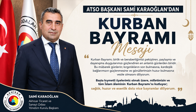 ATSO Başkanı Sami Karaoğlan’dan Kurban Bayramı Mesajı