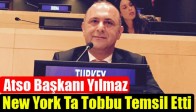 Atso Başkanı Yılmaz New York’ta TOBB’u Temsil Etti