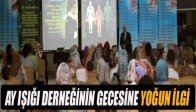 Ay Işığı Derneğini Gecesine Yoğun İlgi